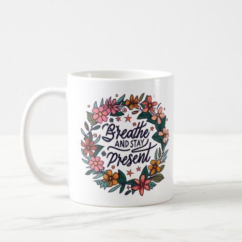 Modern colorful wreath with positive quote floral coffee mug