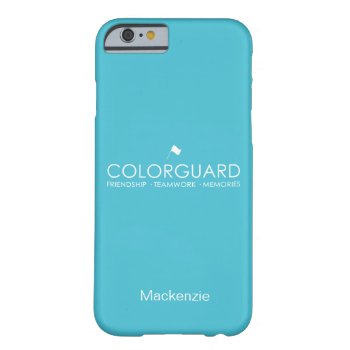 Modern Colorguard: Friendship Teamwork Memories Barely There Iphone 6 Case by ColorguardCollection at Zazzle