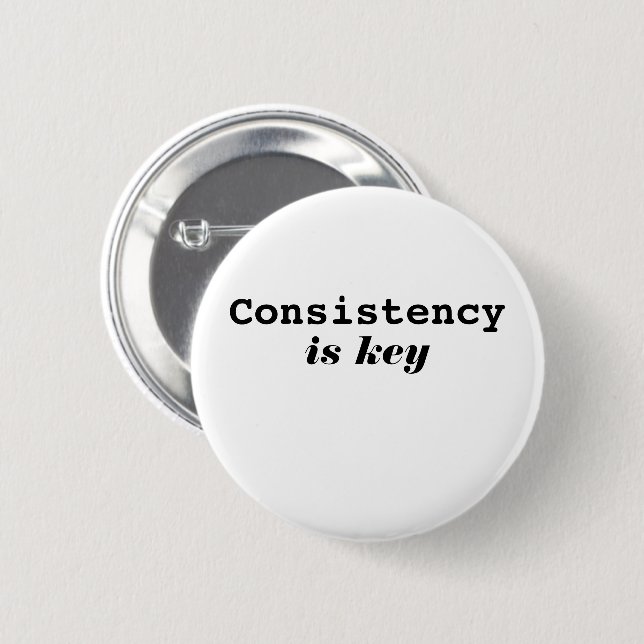 Modern Consistency Is Key Motivational Typography  Button (Front & Back)