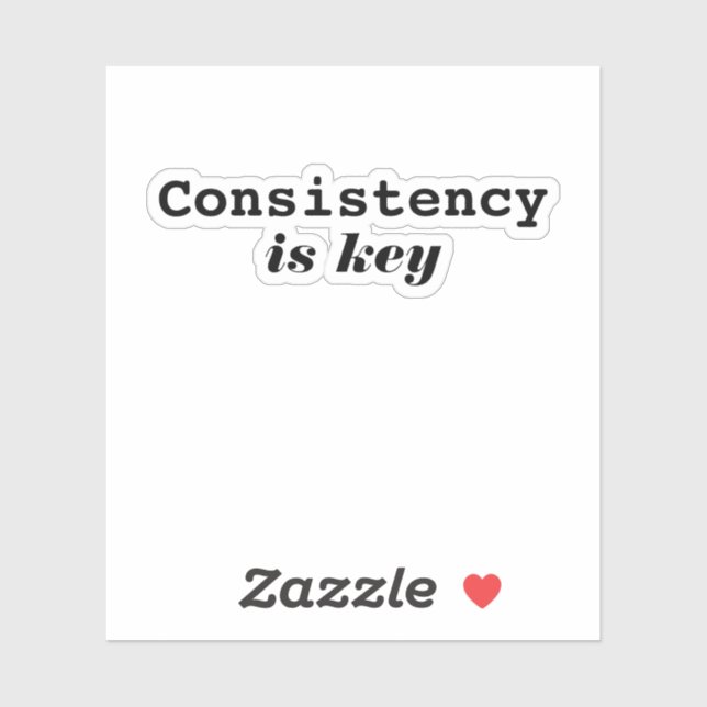 Modern Consistency Is Key Motivational Typography  Sticker (Sheet)