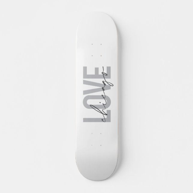 Modern,cool, simple, minimal, design Love Chicago Skateboard (Front)