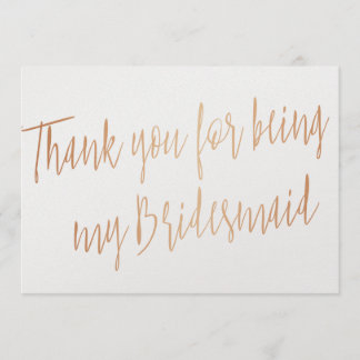 Modern Copper "Thank you for being my bridesmaid" Thank You Card