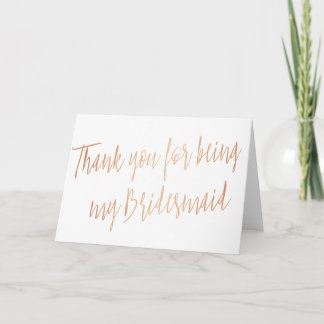 Modern Copper "Thank you for being my bridesmaid" Thank You Card
