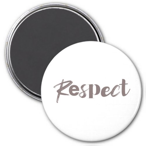 Modern creative cool trendy design of Respect Magnet