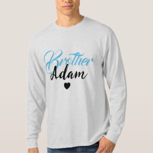 Modern Custom Brother Name - Special Personalized T-Shirt