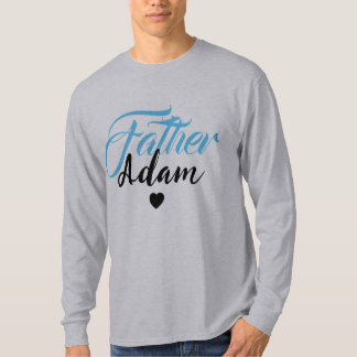 Modern Custom Father Name - Special Personalized T-Shirt