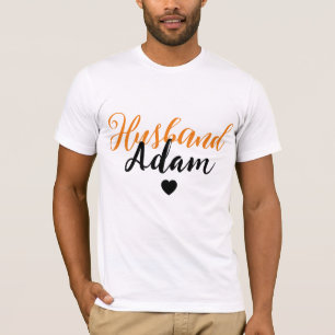 Modern Custom Husband Name - Special Personalized T-Shirt