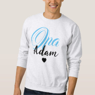 Modern Custom Opa Name - Special Personalized Sweatshirt