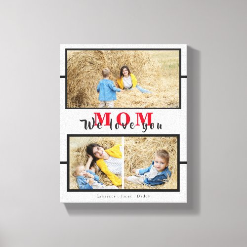 Modern Custom White Love you Mom Photo Collage Canvas Print