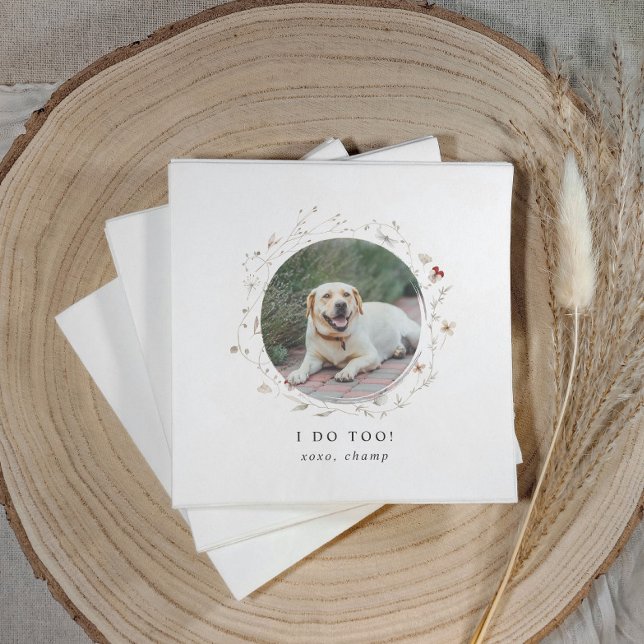 Modern Cute I Do Too Pet Photo Wedding Napkins (Modern floral wedding napkins featuring pet portrait with editable “I do too” phrase and wildflowers)