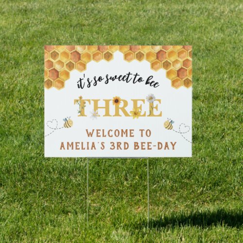 Modern Cute Itâs so sweet to bee 3rd bday welcome Sign