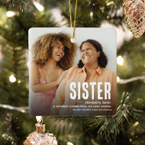 Modern Cute SISTER Definition 2 Photo Christmas Ceramic Ornament