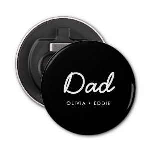 Modern Dad Kids Names Father's Day Script Black Bottle Opener