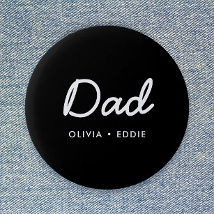 Modern Dad   Kids Names Father's Day Script Black Button