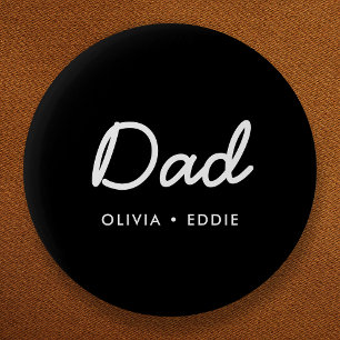Modern Dad   Kids Names Father's Day Script Black Button