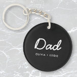 Modern Dad | Kids Names Father's Day Script Black Keychain<br><div class="desc">Simple, stylish Dad custom quote art design in a contemporary handwritten script typography in a modern minimalist style on a black background which can easily be personalized with your kids name or personal message. The perfect gift for your special dad on his birthday, father's day or just because he rocks!...</div>