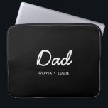 Modern Dad | Kids Names Father's Day Script Black Laptop Sleeve<br><div class="desc">Simple, stylish Dad custom quote art design in a contemporary handwritten script typography in a modern minimalist style on a black background which can easily be personalized with your kids name or personal message. The perfect gift for your special dad on his birthday, father's day or just because he rocks!...</div>