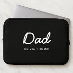 Modern Dad | Kids Names Father's Day Script Black Laptop Sleeve<br><div class="desc">Simple, stylish Dad custom quote art design in a contemporary handwritten script typography in a modern minimalist style on a black background which can easily be personalized with your kids name or personal message. The perfect gift for your special dad on his birthday, father's day or just because he rocks!...</div>