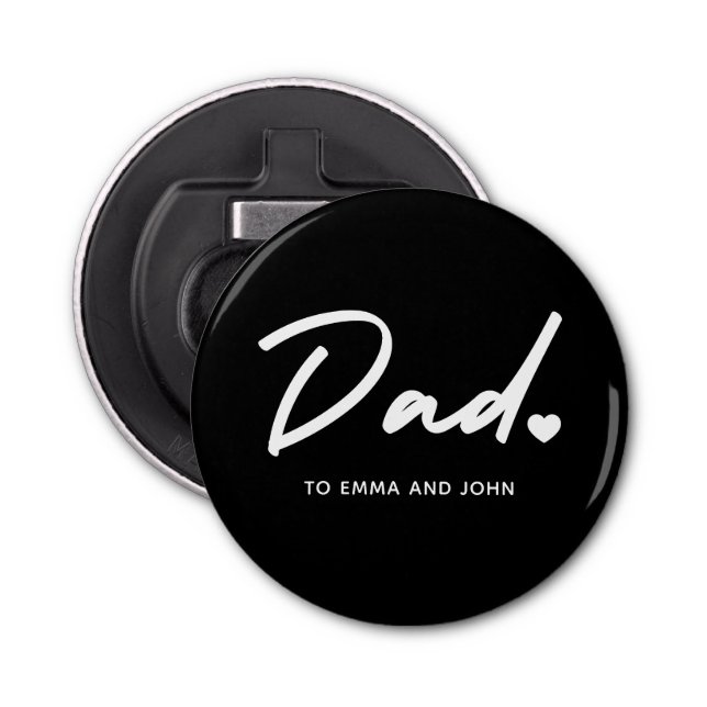 Modern Dad Script Kid's Name  Bottle Opener (Front)