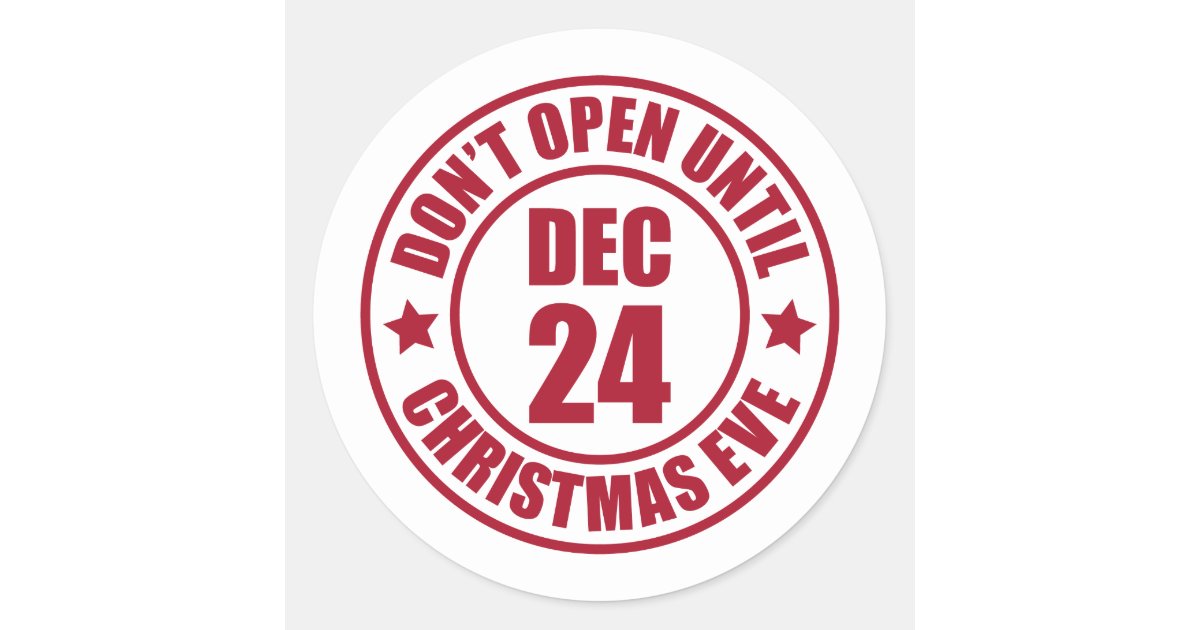 Download Modern Do NOT Open Until Christmas Eve Stamp Classic Round ...