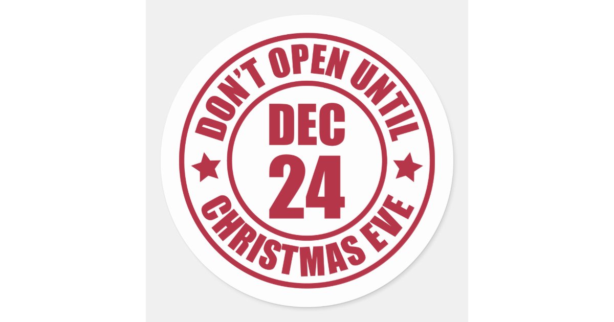 Download Modern Do NOT Open Until Christmas Eve Stamp Classic Round ...