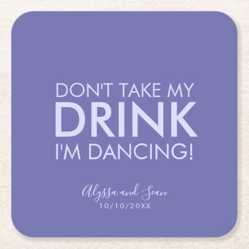 Modern Dont Take My Drink Square Paper Coaster