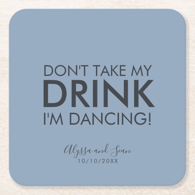 Modern Don't Take My Drink Square Paper Coaster (Front)
