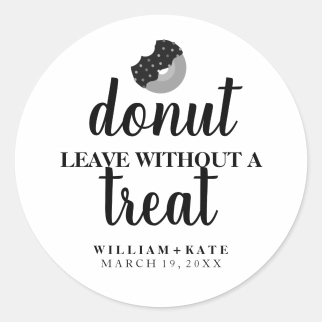 Modern Donut Leave Without a Treat Wedding Favor Classic Round Sticker (Front)