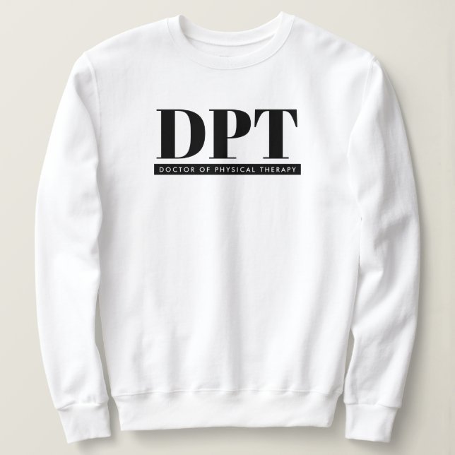 Modern DPT Doctor of Physical Therapy Sweatshirt (Design Front)