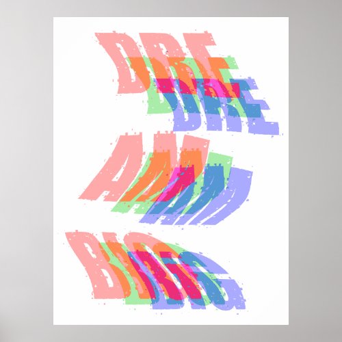 Modern Dream Big Quote Colorful Glitch Design Poster