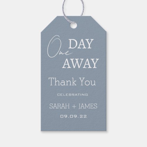Modern Dusty Blue One Day Away Wedding Thank You Gift Tags