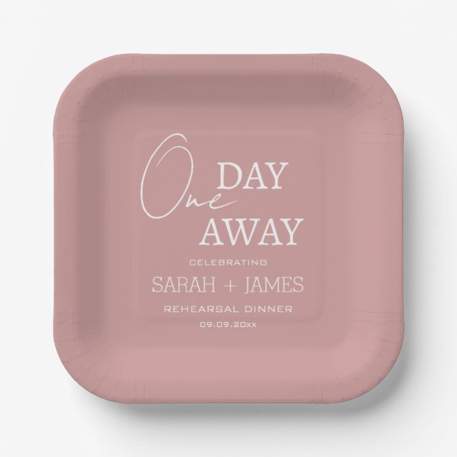 Modern Dusty Pink One Day Away Rehearsal Dinner Paper Plates (Front)