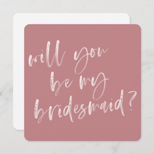 Modern Dusty Rose Calligraphy Bridesmaid Proposal Invitation