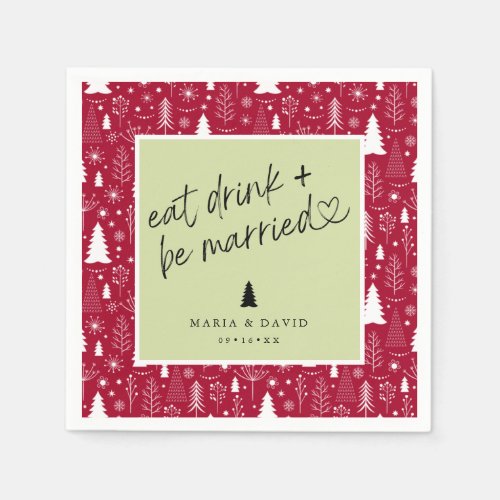 Modern Eat Drink and Be Married Christmas Pattern Napkins