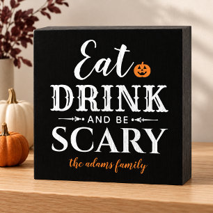 Modern Eat Drink and Be Scary Black Halloween Wooden Box Sign