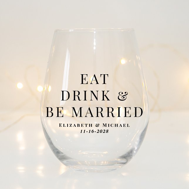 Modern Eat Drink Be Married Wedding Stemless Wine Glass (Creator Uploaded)