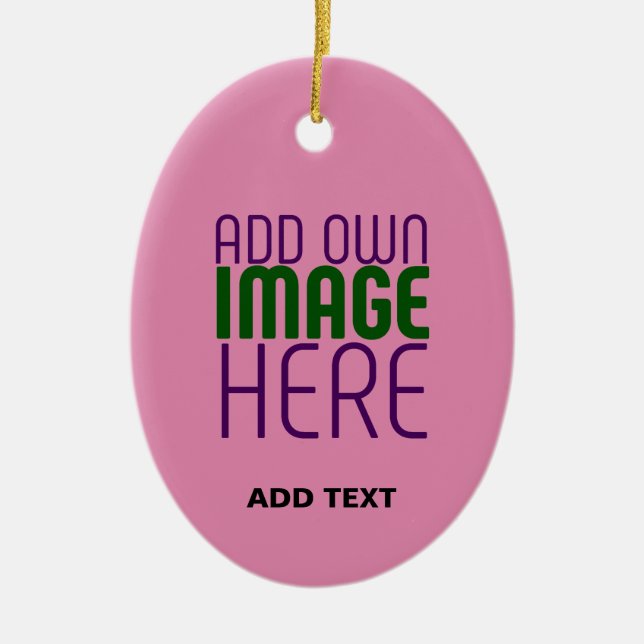 MODERN EDITABLE CUTE HOT PINK IMAGE TEXT TEMPLATE CERAMIC ORNAMENT (Front)