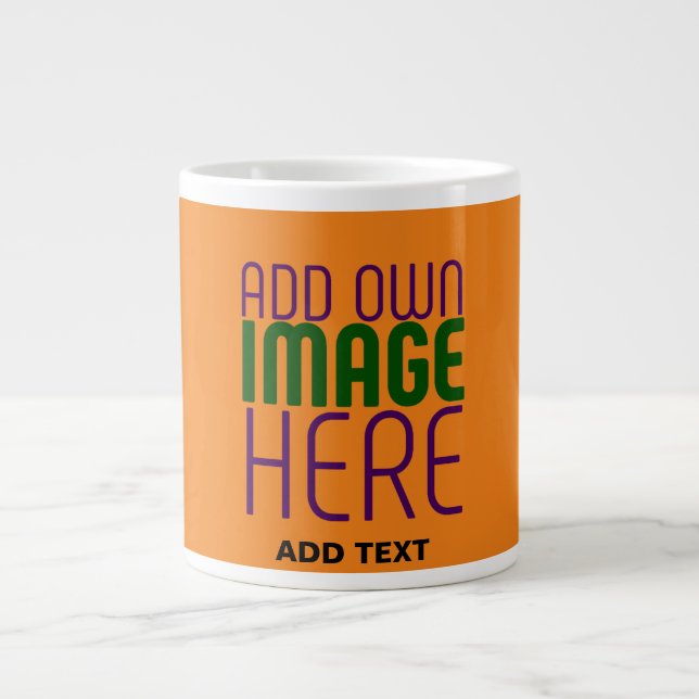 MODERN EDITABLE DARK ORANGE IMAGE TEXT TEMPLATE GIANT COFFEE MUG (Front)