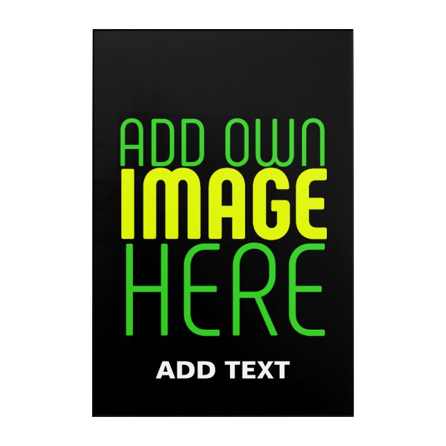 MODERN EDITABLE SIMPLE BLACK IMAGE TEXT TEMPLATE ACRYLIC PRINT (Front)