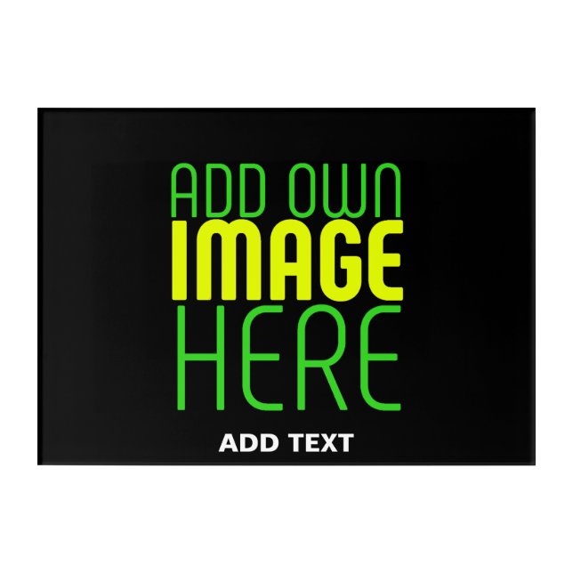 MODERN EDITABLE SIMPLE BLACK IMAGE TEXT TEMPLATE ACRYLIC PRINT (Front)