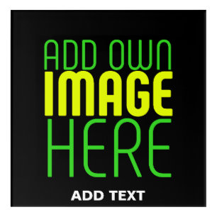MODERN EDITABLE SIMPLE BLACK IMAGE TEXT TEMPLATE ACRYLIC PRINT