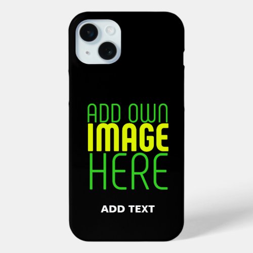MODERN EDITABLE SIMPLE BLACK IMAGE TEXT TEMPLATE iPhone 15 PLUS CASE