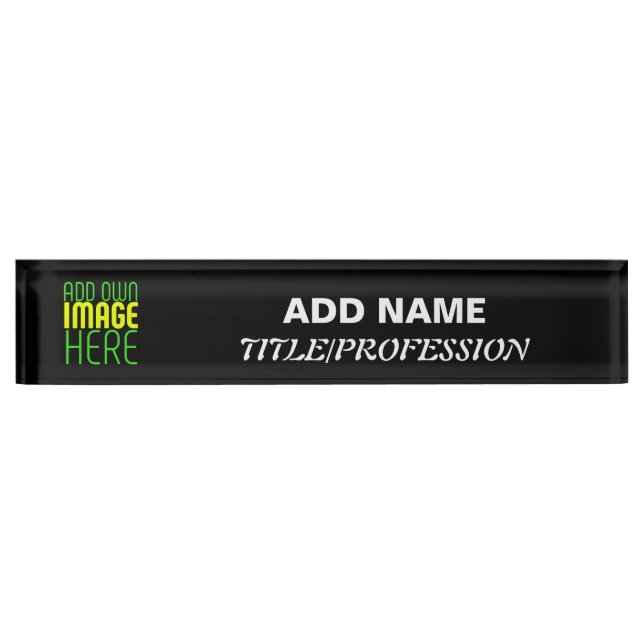MODERN EDITABLE SIMPLE BLACK IMAGE TEXT TEMPLATE DESK NAME PLATE (Front)