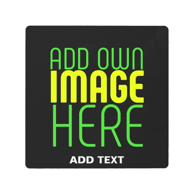 MODERN EDITABLE SIMPLE BLACK IMAGE TEXT TEMPLATE METAL PRINT (Front)
