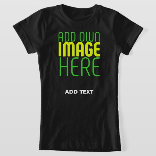 MODERN EDITABLE SIMPLE BLACK IMAGE TEXT TEMPLATE T_Shirt