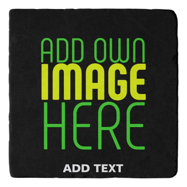 MODERN EDITABLE SIMPLE BLACK IMAGE TEXT TEMPLATE TRIVET (Front)