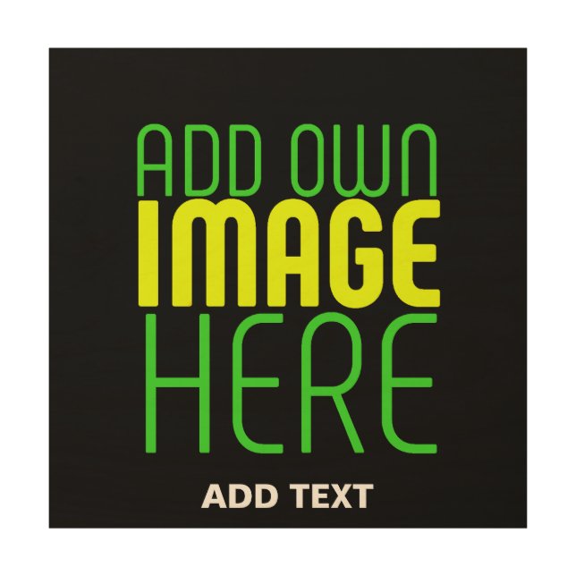 MODERN EDITABLE SIMPLE BLACK IMAGE TEXT TEMPLATE WOOD WALL ART (Front)