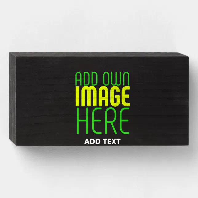 MODERN EDITABLE SIMPLE BLACK IMAGE TEXT TEMPLATE WOODEN BOX SIGN | Zazzle
