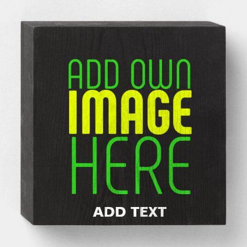 MODERN EDITABLE SIMPLE BLACK IMAGE TEXT TEMPLATE WOODEN BOX SIGN