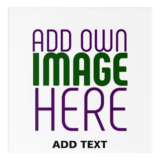 MODERN EDITABLE SIMPLE WHITE IMAGE TEXT TEMPLATE ACRYLIC PRINT (Front)